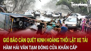 Bản tin thời sự Gió bão càn quét kinh hoàng thổi lật xe tải hầm Hải Vân tạm đóng cửa khẩn cấp [upl. by Nicholl]