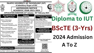 IUT BScTE Admission 2024 [upl. by Rramal888]