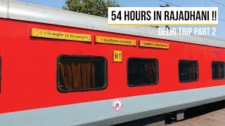 54 Hours in Rajdhani Express  Trivandrum To Nizamuddin Full Journey Coverage [upl. by Arul]