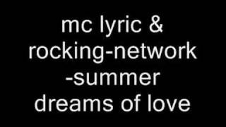 mc lyricamprockingsummer dreams of love [upl. by Martelle347]