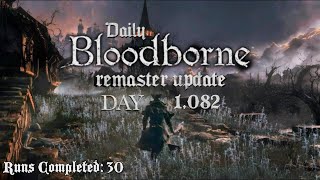 Daily Bloodborne Remaster Update Day 1082 [upl. by Gilba]