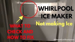 Ice Maker Not Making Ice  Whirlpool  What To Check and How To Fix [upl. by Wrdna]