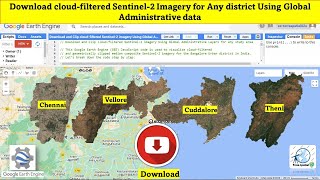 Download Cloudfiltered Sentinel 2 Imagery for Any district Using Global Administrative data [upl. by Matheson]