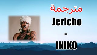 INIKO  Jericho  Lyrics  مترجمة [upl. by Darrel653]