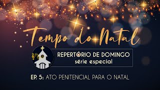 ESPECIAL DE NATAL SENHOR REI DA PAZ  Ato Penitencial  Tempo do Natal [upl. by Yager]