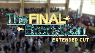 The Final BronyCon Extended Cut Documentary [upl. by Sidran709]