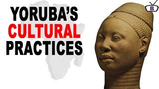 Major Cultural Practices of the Yoruba Ethnic Group of Western Nigeria [upl. by Reivazx]