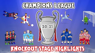 🏆Champions League 2021 Knockout Stage Highlights🏆 [upl. by Bartlett646]