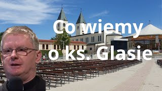 Co wiemy o ks Glasie [upl. by Ailima]