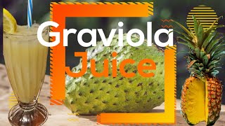 Graviola Soursop Juicing Recipe CancerFighting amp Energizing  Best Fruits Juice for our Health [upl. by Anual]