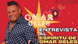 Entrevista al espíritu de Omar Geles [upl. by Yanffit]