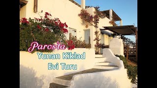 KİKLAD EVİ TURU  Paros Adasında Yunan Evi Geziyoruz [upl. by Julita]