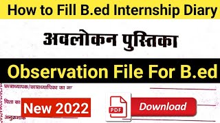 Bed internship file 2022  Observation file for Bed 1st amp 2nd year विद्यालय अवलोकन Diary 2022 [upl. by Ellehciram781]