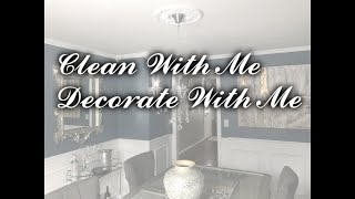 CLEAN WITH ME  DECORATE WITH ME  DINING ROOM [upl. by Llerryt]