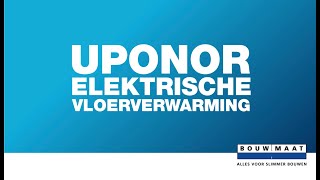 Bouwmaat legt uit Installatie van Uponor Comfort E elektrische vloerverwarming [upl. by Anavahs]