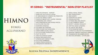 IFI SONGS INSTRUMENTAL NONSTOP  HIMIG AGLIPAYANO [upl. by Harl]