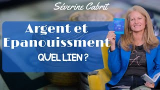 Comprendre le lien entre largent et lépanouissement personnel  Séverine Cabrit [upl. by Seko]