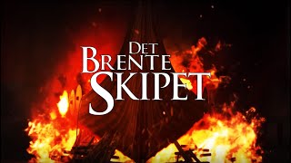 Det Brente Skipet [upl. by Naivart]