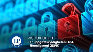 JP Infonet  Är uppgiftsskyldigheten i OSL förenlig med GDPR [upl. by Esinel]