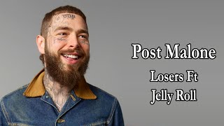 Post Malone – Losers Ft Jelly Roll Lyrics [upl. by Adelice163]