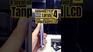 Samsung z flip 4 tidak bisa dibuka lurus amp layar utama blang hitam repair ganti [upl. by Tratner915]