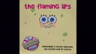 The Flaming Lips  SpongeBob amp Patrick Confront the Psychic Wall of Energy Extended Mix [upl. by Gant]