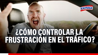 🔴🔵¿Cómo lograr controlar la sensación de frustración en el tráfico Explica especialista [upl. by Gelasius193]