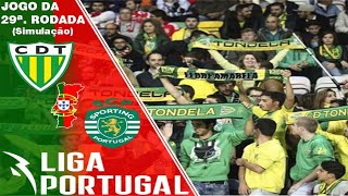 TONDELA X SPORTING  JOGO DA 29ª RODADA DA LIGA PORTUGAL 2122 Simulação [upl. by Kall]