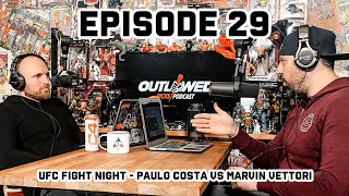 UFC FIGHT NIGHT PAULO COSTA VS MARVIN VETTORI  THE OUTLAWED PICKS PODCAST  EPISODE 29 [upl. by Polik528]