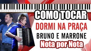 Como Tocar Dormi na Praça no Teclado Bruno e Marrone  Nota por Nota [upl. by Wildee]