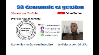 Economie monétaire S3  Le diviseur de crédit EP1 [upl. by Trebloc]