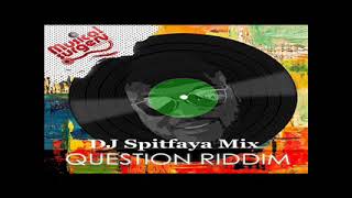 QUESTION RIDDIM REMASTER Mix2024DJ SpitfayaffftBertusSanley CruzKing UnorthodoxMusical Surgery [upl. by Melony]