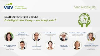 VBV im Diskurs  Nachhaltigkeit mit Druck Freiwilligkeit oder Zwang – was bringt mehr [upl. by Avert333]