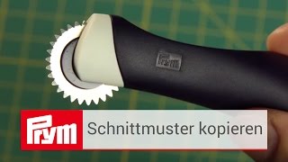 Schnittmuster kopieren mit dem Prym Kopierrädchen  Prym Kopierrad [upl. by Bajaj]