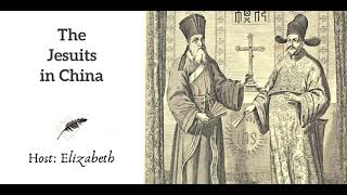 Ep 34 The Jesuits in China [upl. by Latrena459]