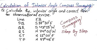 Compass Surveying To Find Interior Angle Of Closed Traverse [upl. by Keriann]