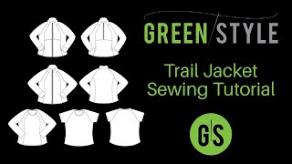 Greenstyle Trail Jacket Sewing Tutorial [upl. by Ternan]