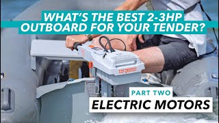 Whats the best small outboard for your tender Part 2 3hp electric motors  Motor Boat amp Yachting [upl. by Philan785]