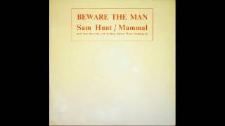 Sam HuntMammal  Beware The Man [upl. by Ennoved]