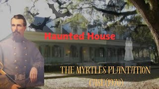 The Myrtles Plantation USA Haunted house The Myrtles Plantation Case [upl. by O'Kelly]