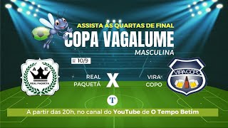 COPA VAGALUME  REAL PAQUETÁ x VIRA COPO CopaVagalume otempobetim quartasdefinal [upl. by Saunder]