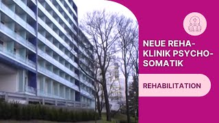 Neue Rehaklinik für Psychosomatische Medizin und Psychotherapie [upl. by Enaerb]