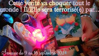 Cette vérité va choquer tout le monde  IlElle sera terrorisée par… semaine du 9 au 16 septembre [upl. by Fatsug]