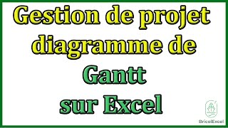 Gestion de projet diagramme de gantt excel [upl. by Eiresed]