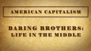 Baring Brothers Life in the Middle [upl. by Den]