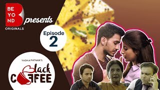 Beyond Originals  webseries  Black Coffee  2017  EP2  The Dangerous Kiss  Harshita amp Param [upl. by Ecnarret91]