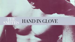 The Smiths  Hand In Glove Official Audio [upl. by Katharyn]