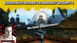 GW2 Kazhamania Farm pour ses Abonnés  Session 4 [upl. by Allista]