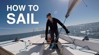 Learn How to Sail A StepbyStep Guide to SAILING [upl. by Daht649]