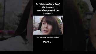 In this horrible school the teacher machinegunned the studentsshorts movie 23 [upl. by Anegal]